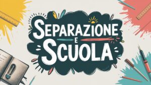 Separazione e scuola
